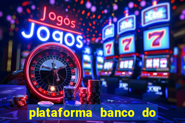 plataforma banco do brasil 777 bet